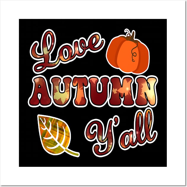 Love Autumn Y'All, Retro Rustic Fall Harvest Thanksgiving Wall Art by Maxx Exchange